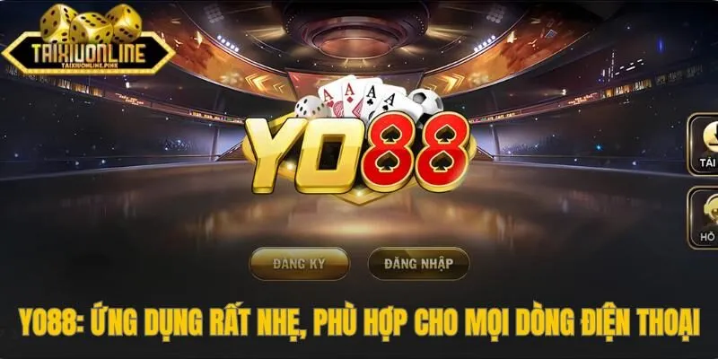 Yo88 ứng dụng rất nhẹ, phù hợp cho mọi dòng điện thoại